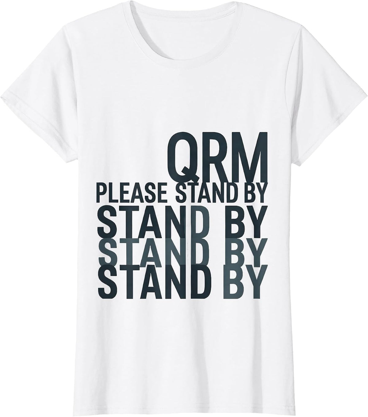 Women's QRM Please Stand By Funny Ham Radio Operator Hobbyist Humor T-Shirt - White