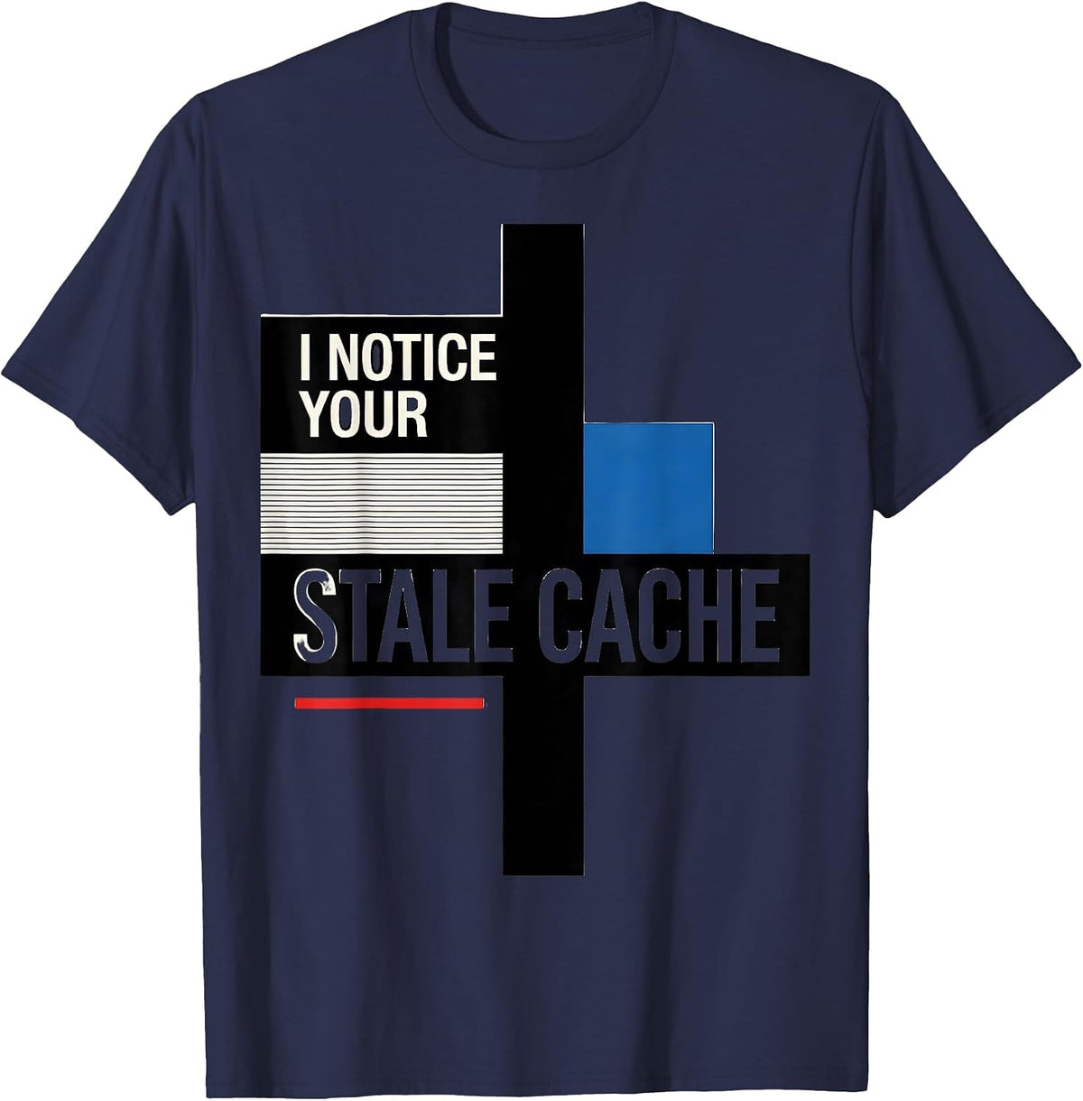 Men's I Notice Your Stale Cache Bauhaus Modernist Technician T-Shirt - Navy Blue