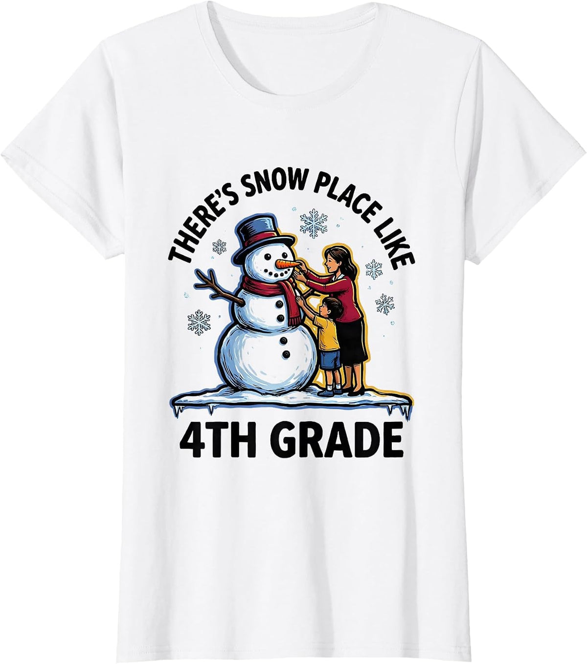 There's Snow Place Like 4th Grade Funny Teacher Christmas T-Shirt - White