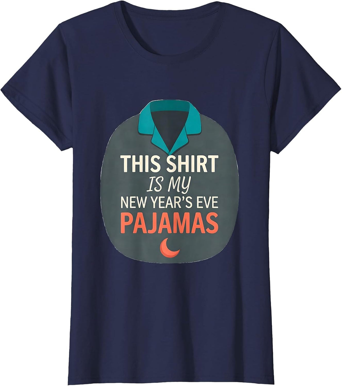 Women's This Shirt Is My New Year's Eve Pajamas Funny T-Shirt - Navy Blue