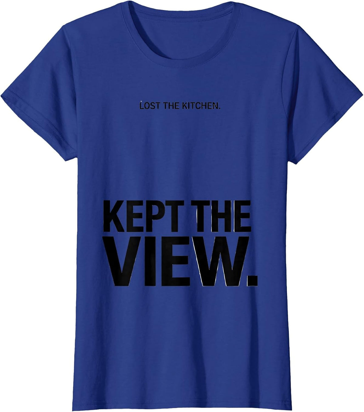 Women's Lost The Kitchen Kept The View Minimalist Van Life Nostalgic T-Shirt - Royal Blue