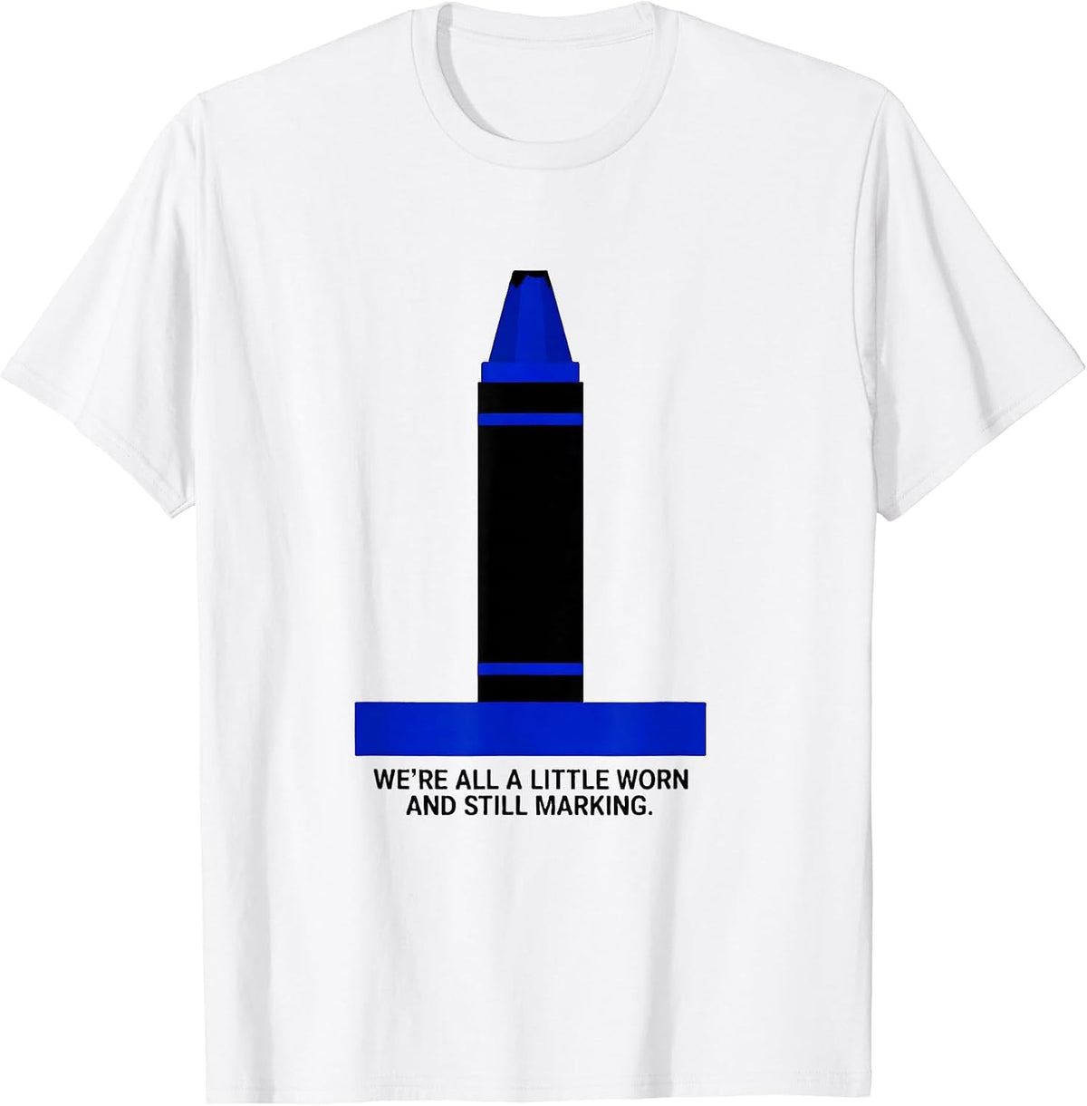 Men's We're All A Little Worn And Still Marking Teacher T-Shirt - White