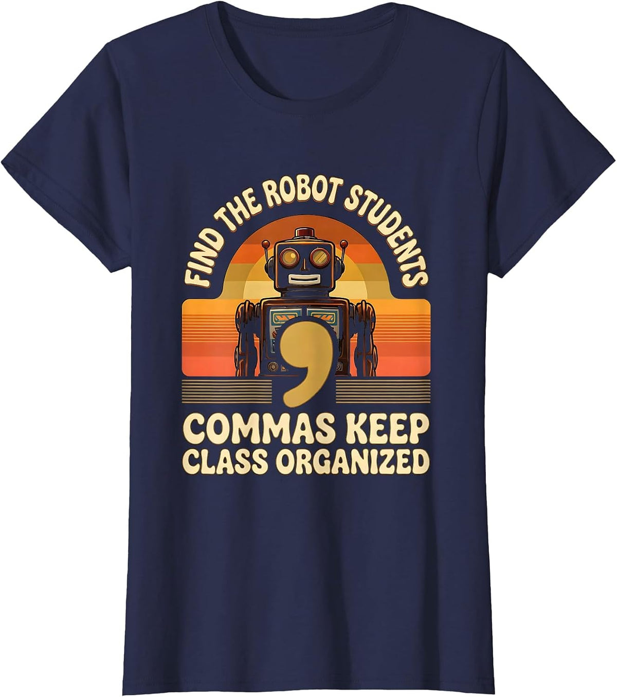 Women's Find The Robot, Students — Commas Keep Class Organized T-Shirt - Navy Blue
