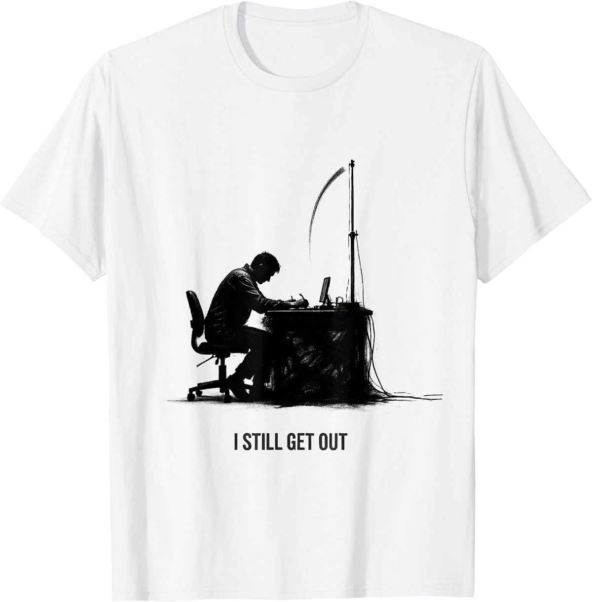 Men's I Still Get Out Funny Ham Radio Operator Hobby Humor T-Shirt - White