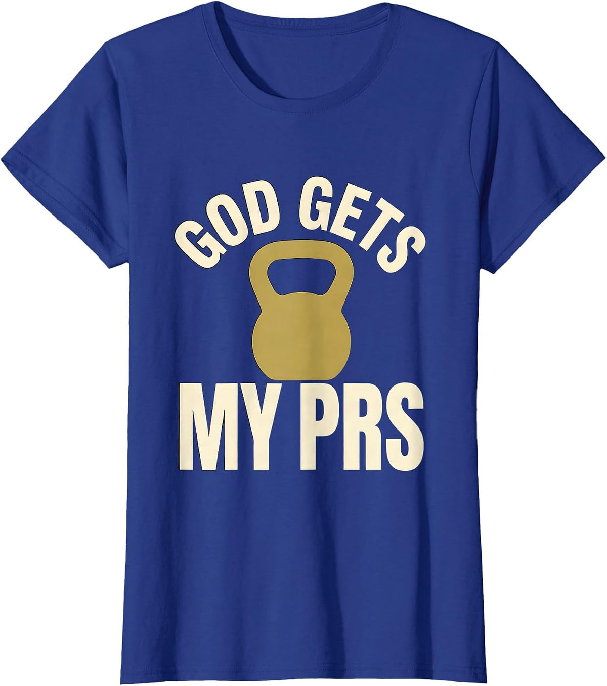 Women's God Gets My PRs Funny Christian Weightlifter Gym Humor T-Shirt - Royal Blue