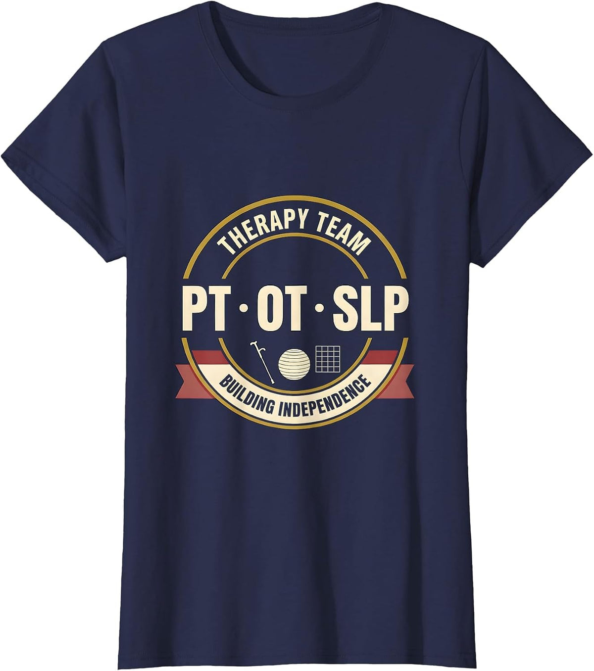 Women's Therapy Team PT OT SLP Building Independence Rehab T-Shirt - Navy Blue