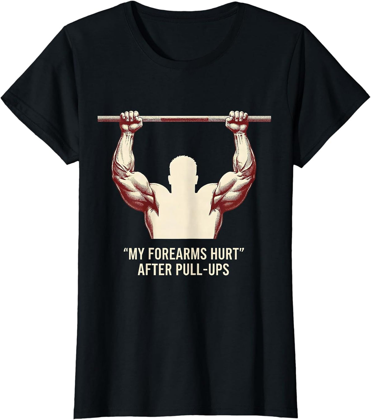 Women's My Forearms Hurt After Pull-Ups Funny Gym Weightlifting T-Shirt - Black