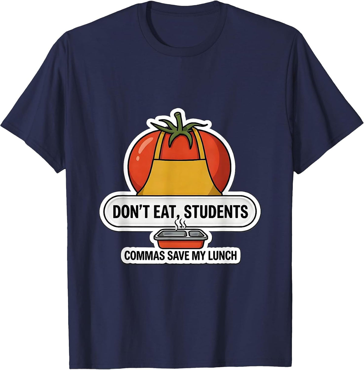 Men's Don't Eat, Students — Commas Save My Lunch Funny Grammar T-Shirt - Navy Blue