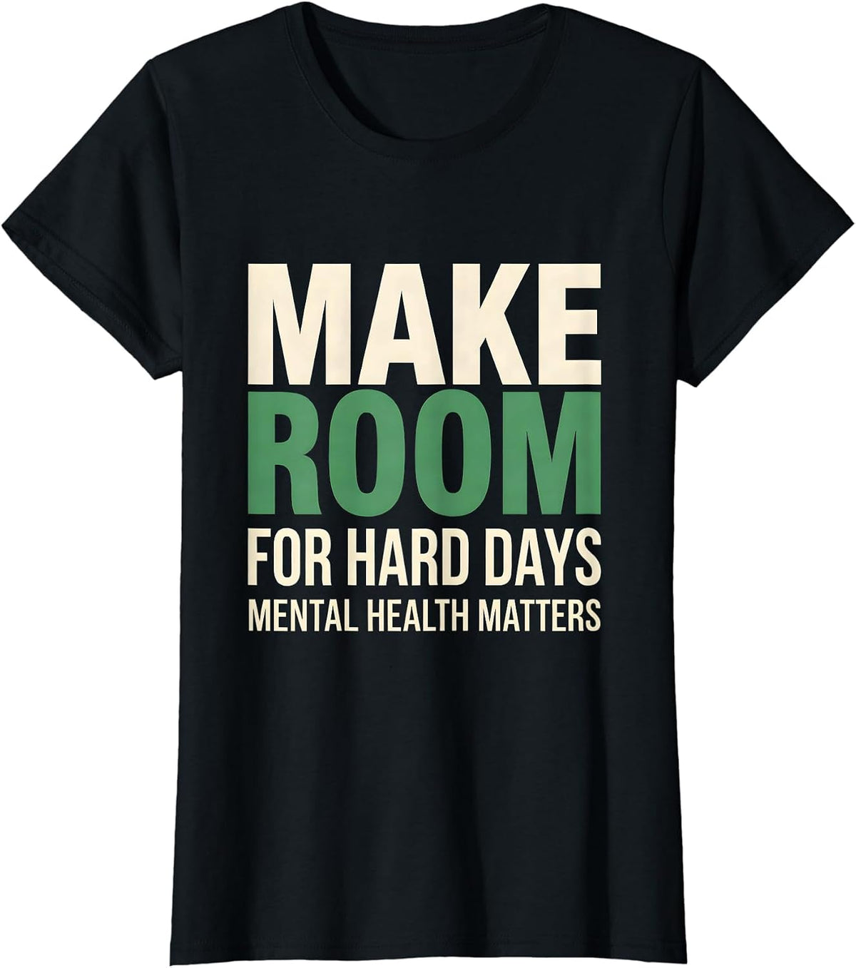 Women's Make Room For Hard Days Mental Health Awareness T-Shirt - Black