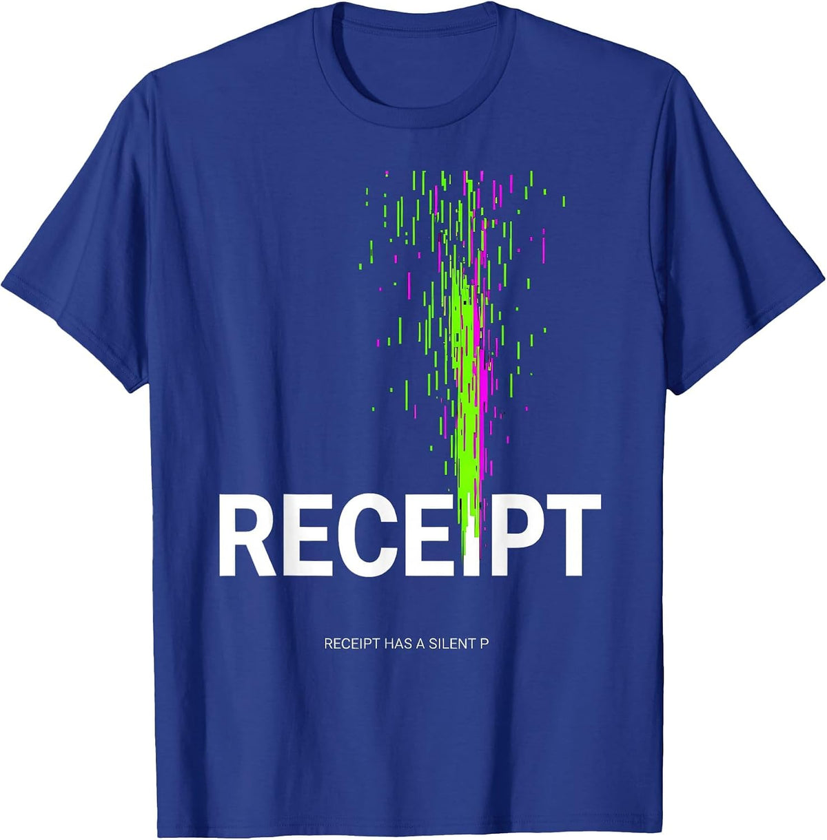 Men's Receipt Has A Silent P Glitch Humor Grammar Teacher Gift T-Shirt - Royal Blue