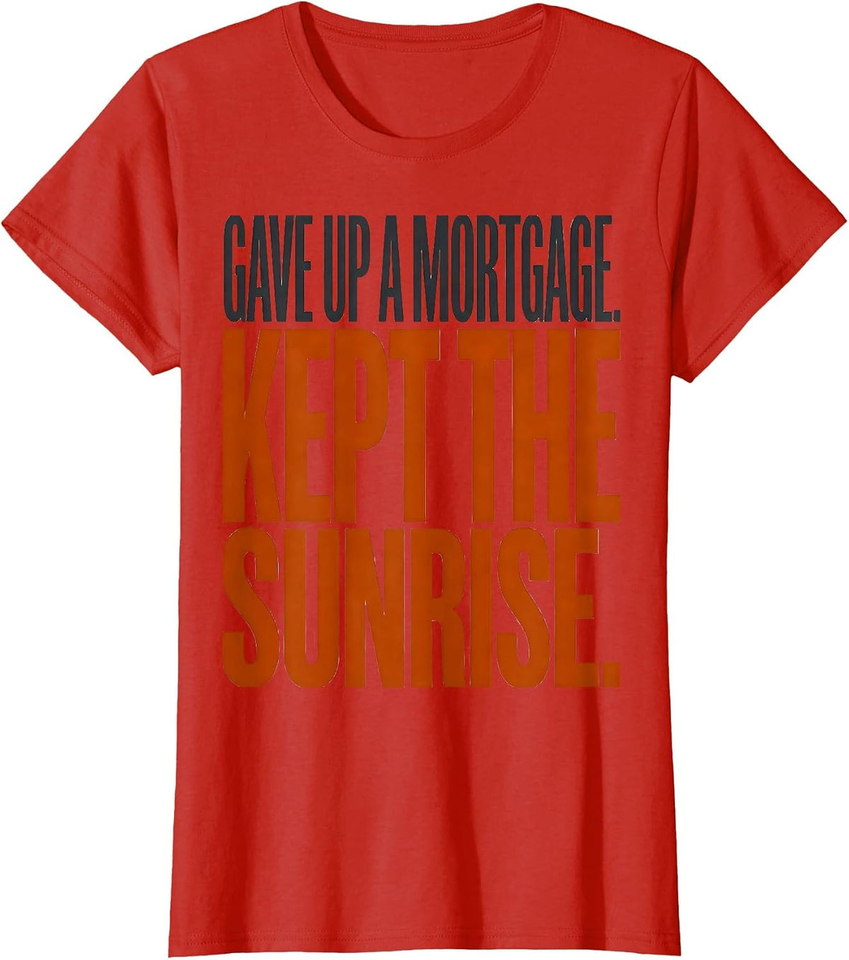Women's Gave Up A Mortgage Kept The Sunrise Vintage Van Life Road T-Shirt - Red