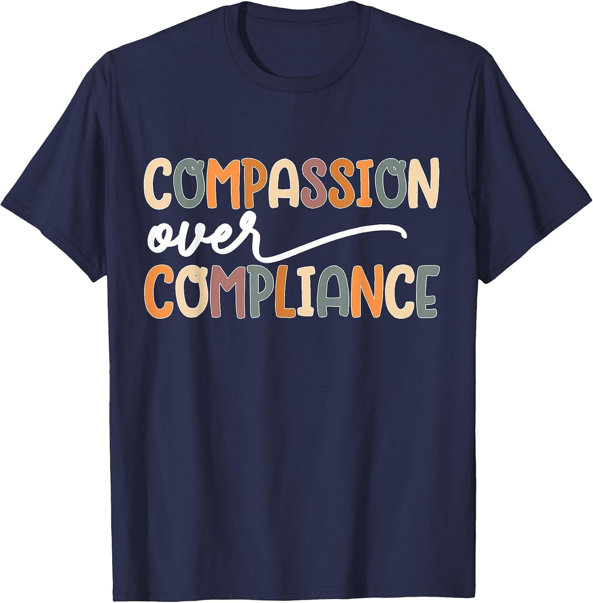 Compassion Over Compliance ABA Therapist Behavioral Analyst T-Shirt - Navy Blue