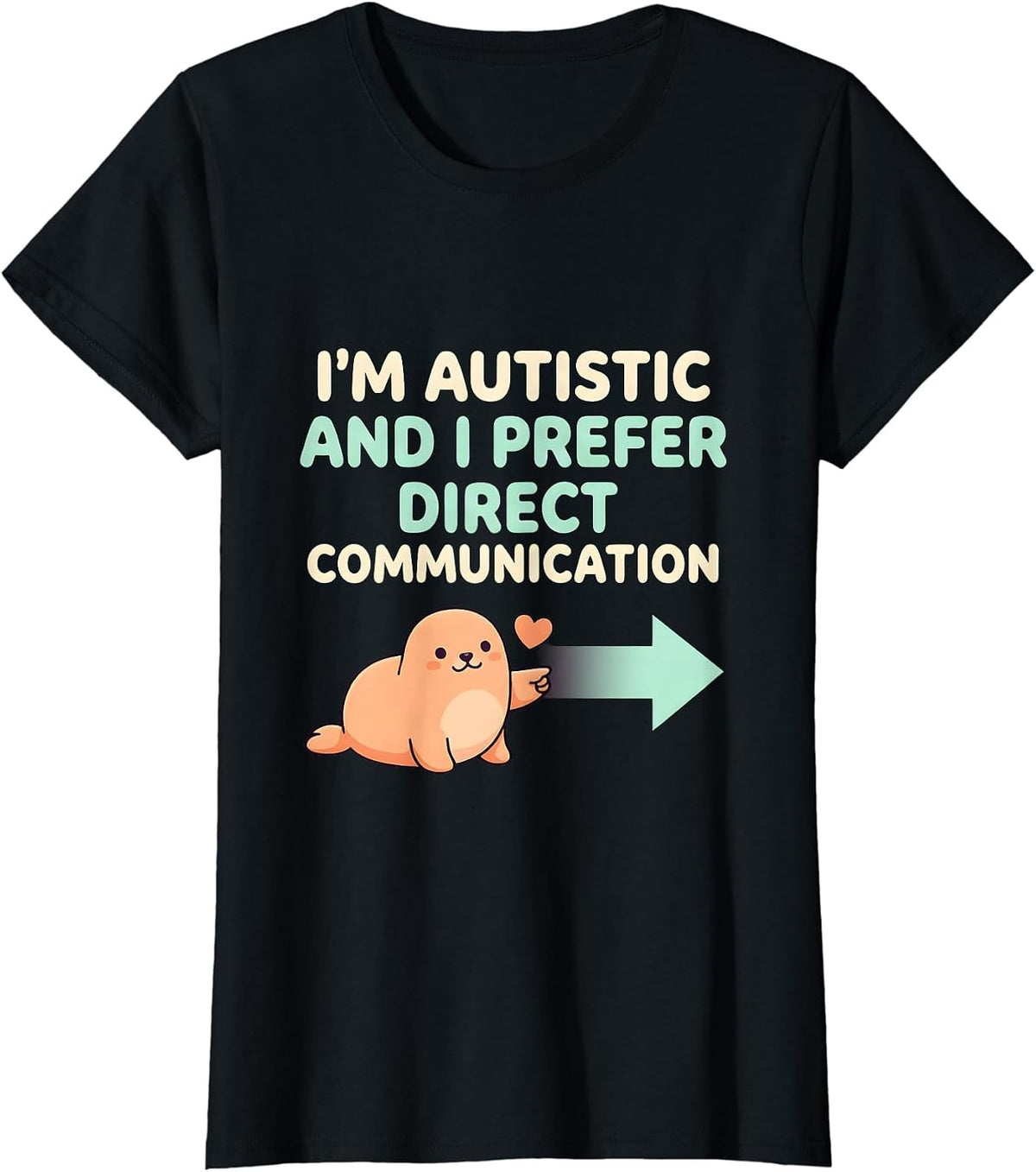 I'm Autistic And I Prefer Direct Communication Funny T-Shirt - Black