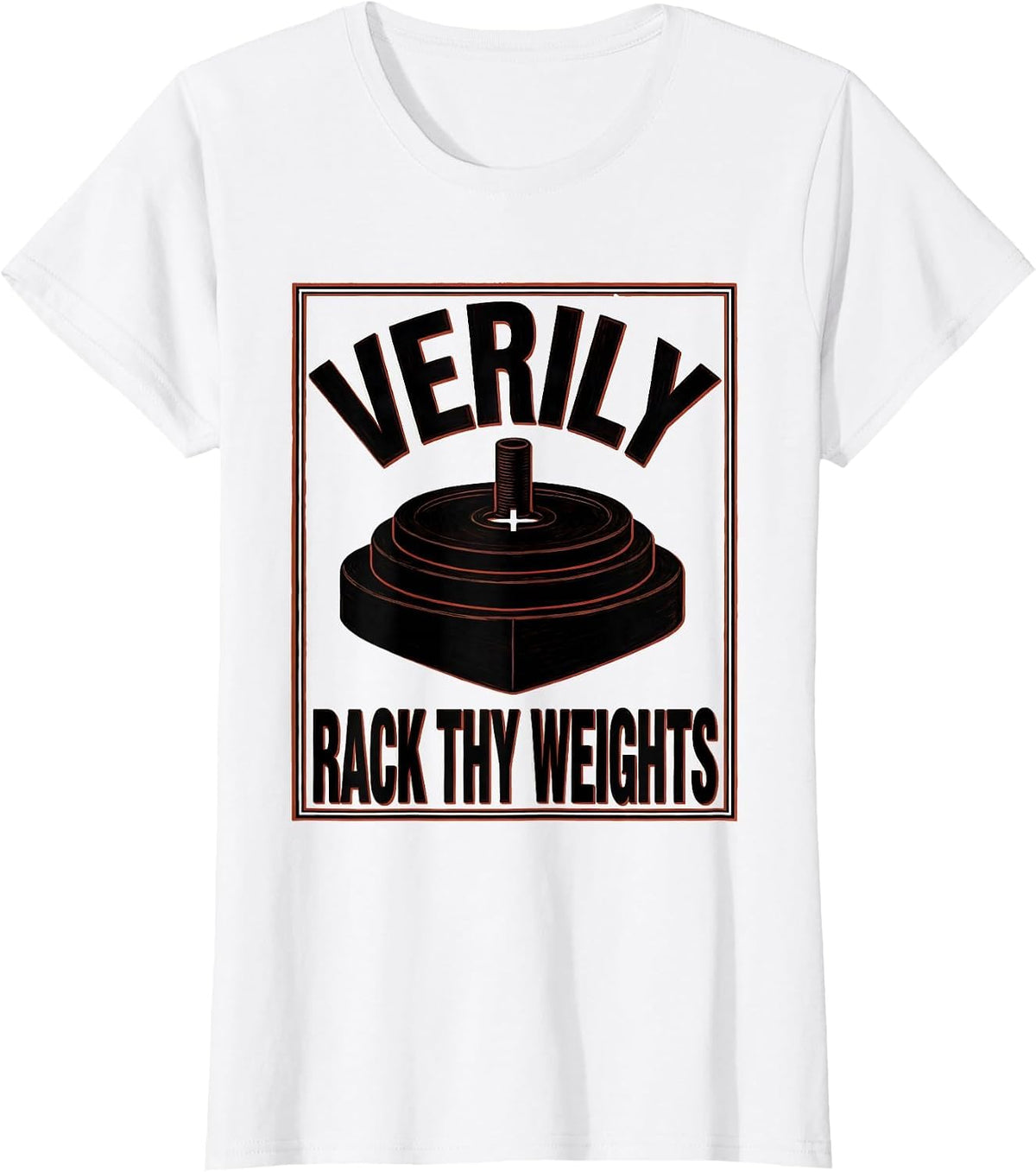 Verily Rack Thy Weights Christian Gym Weightlifting Humor T-Shirt - White