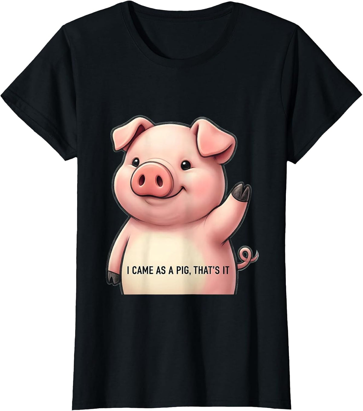 Women's I Came As A Pig, That's It Cute Kawaii Pig Lover Halloween T-Shirt - Black