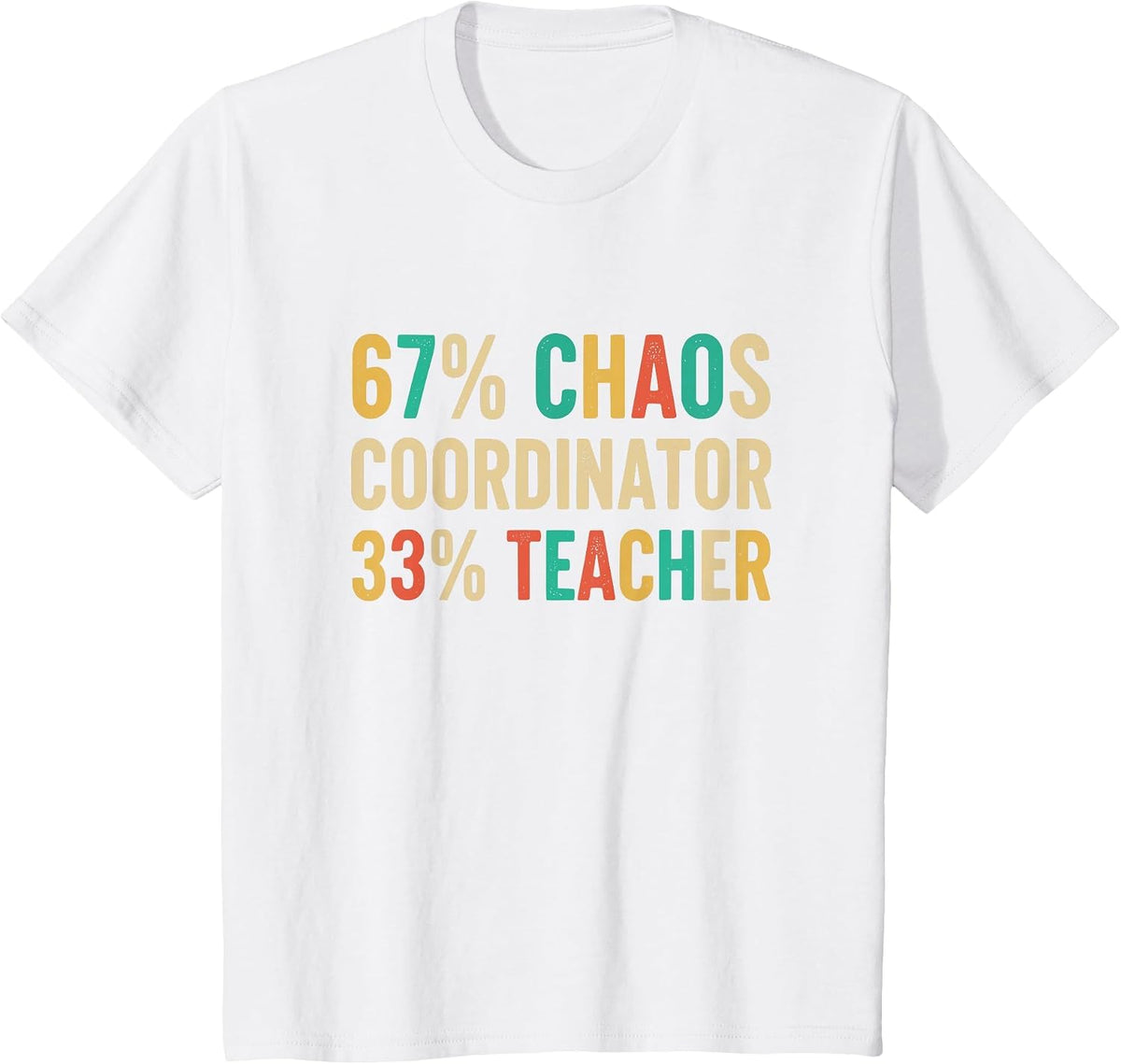 67 Chaos Coordinator Teachers 67 Slang Math PE Six Seven T-Shirt - White