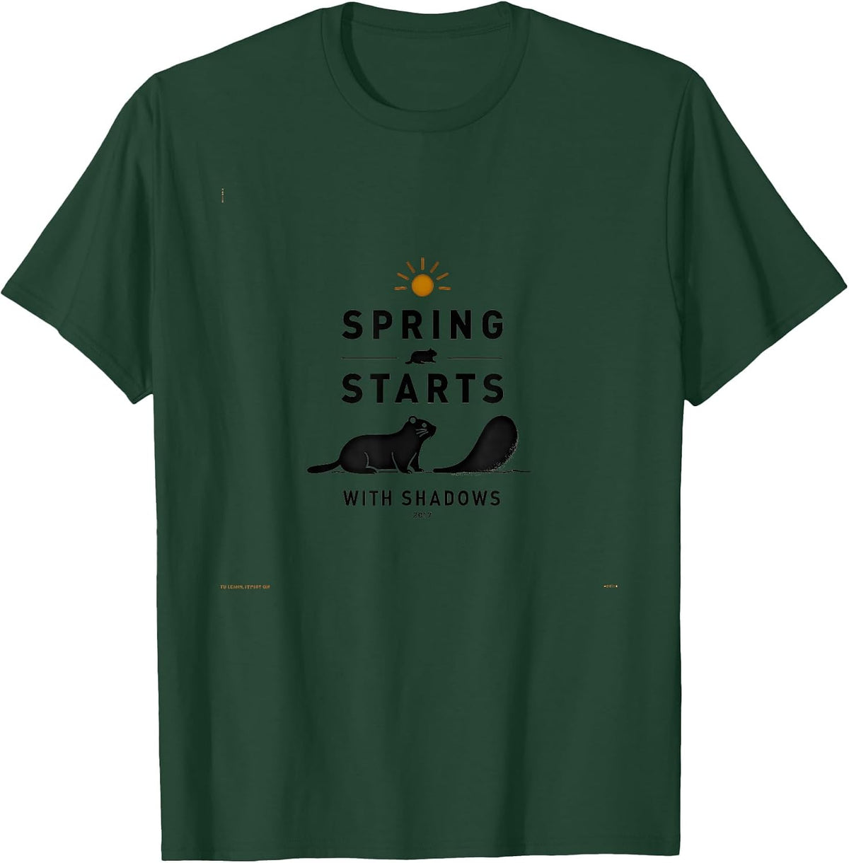 Spring Starts with Shadows Groundhog Day Design T-Shirt - Dark Green