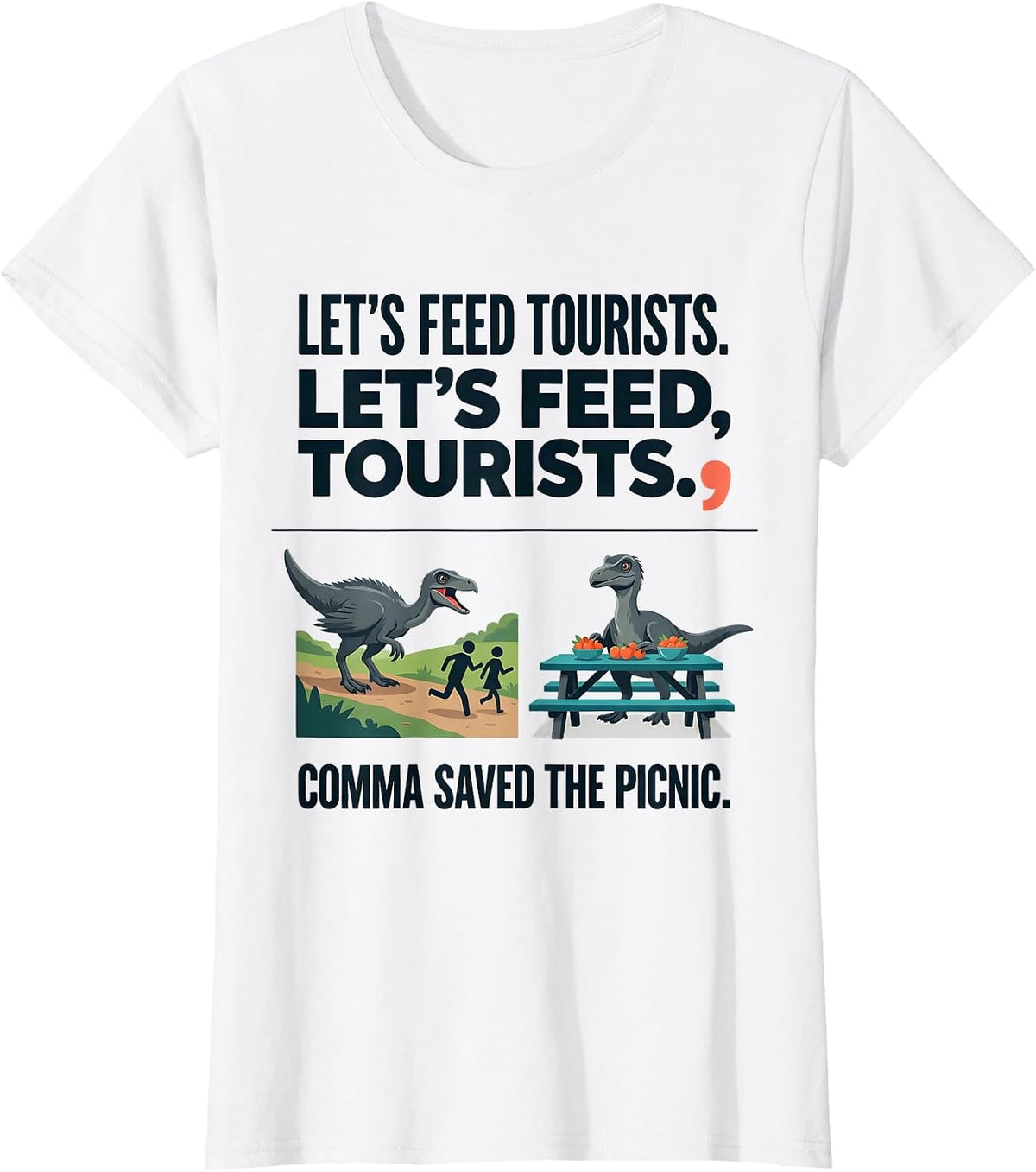 Let's Feed Tourists Comma Saved The Picnic Grammar Teacher T-Shirt - White