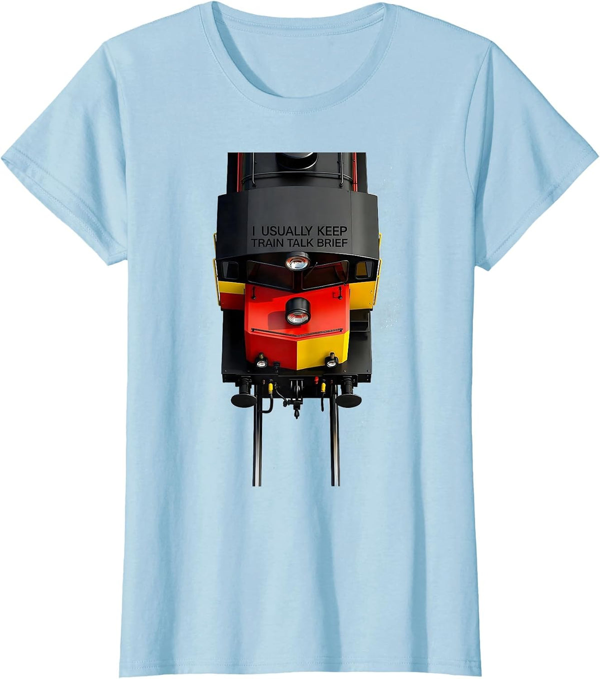 Women's I Usually Keep Train Talk Brief Funny Train Enthusiast Model T-Shirt - Baby Blue
