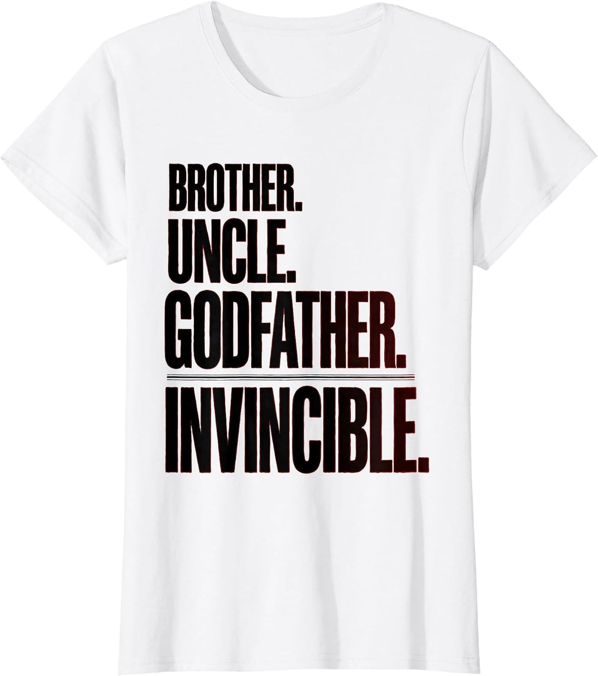 Brother Uncle Godfather Invincible Funny Cool Uncle Family T-Shirt - White