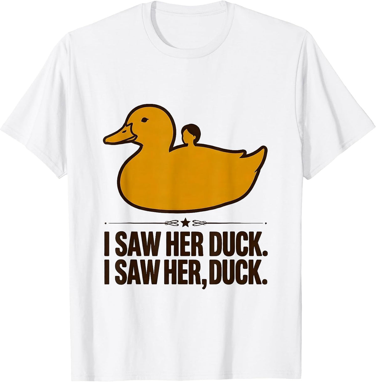 Men's I Saw Her Duck I Saw Her Duck Funny Grammar Teacher Humor T-Shirt - White