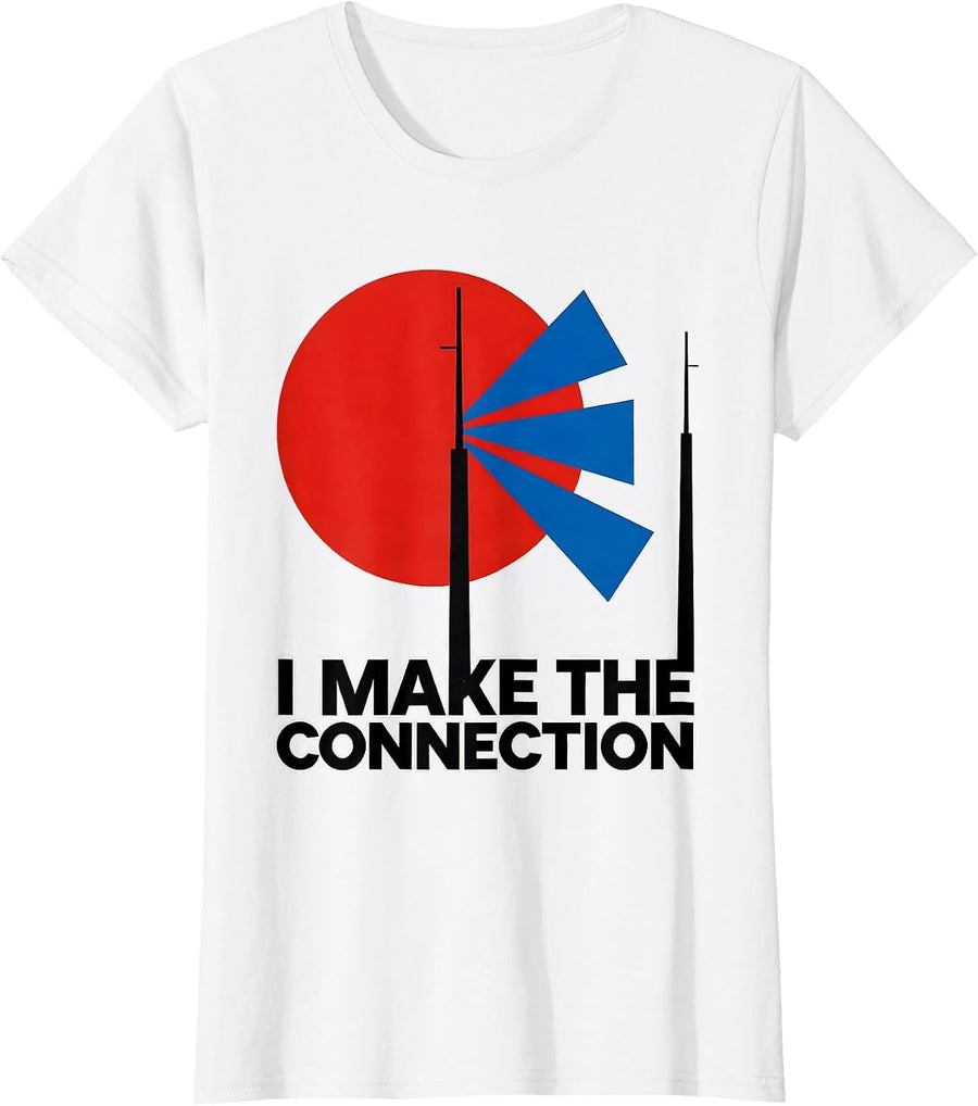 Women's I Make The Connection Funny Ham Radio Operator Humor T-Shirt - White