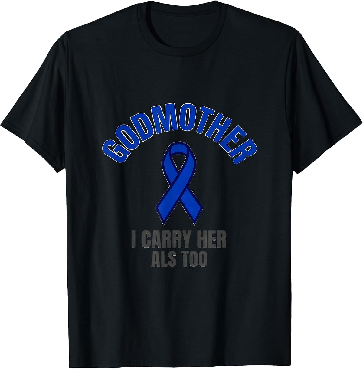 Men's Godmother I Carry Her ALS Too Sentimental Support Warrior T-Shirt - Black