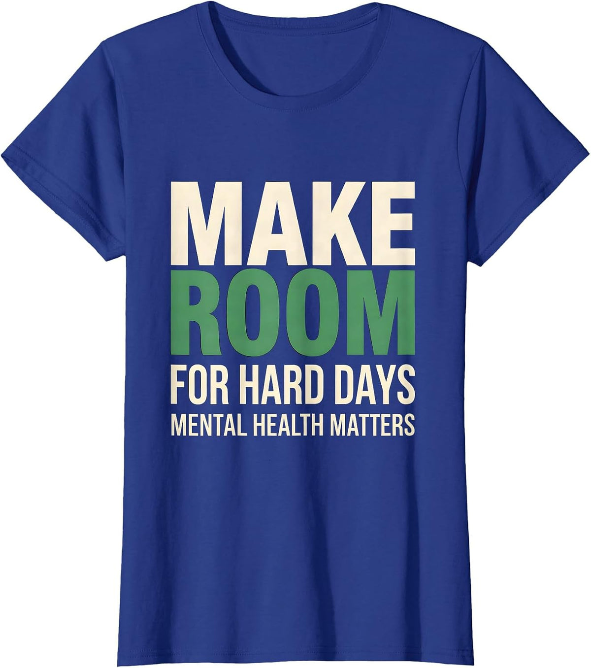 Women's Make Room For Hard Days Mental Health Awareness T-Shirt - Royal Blue