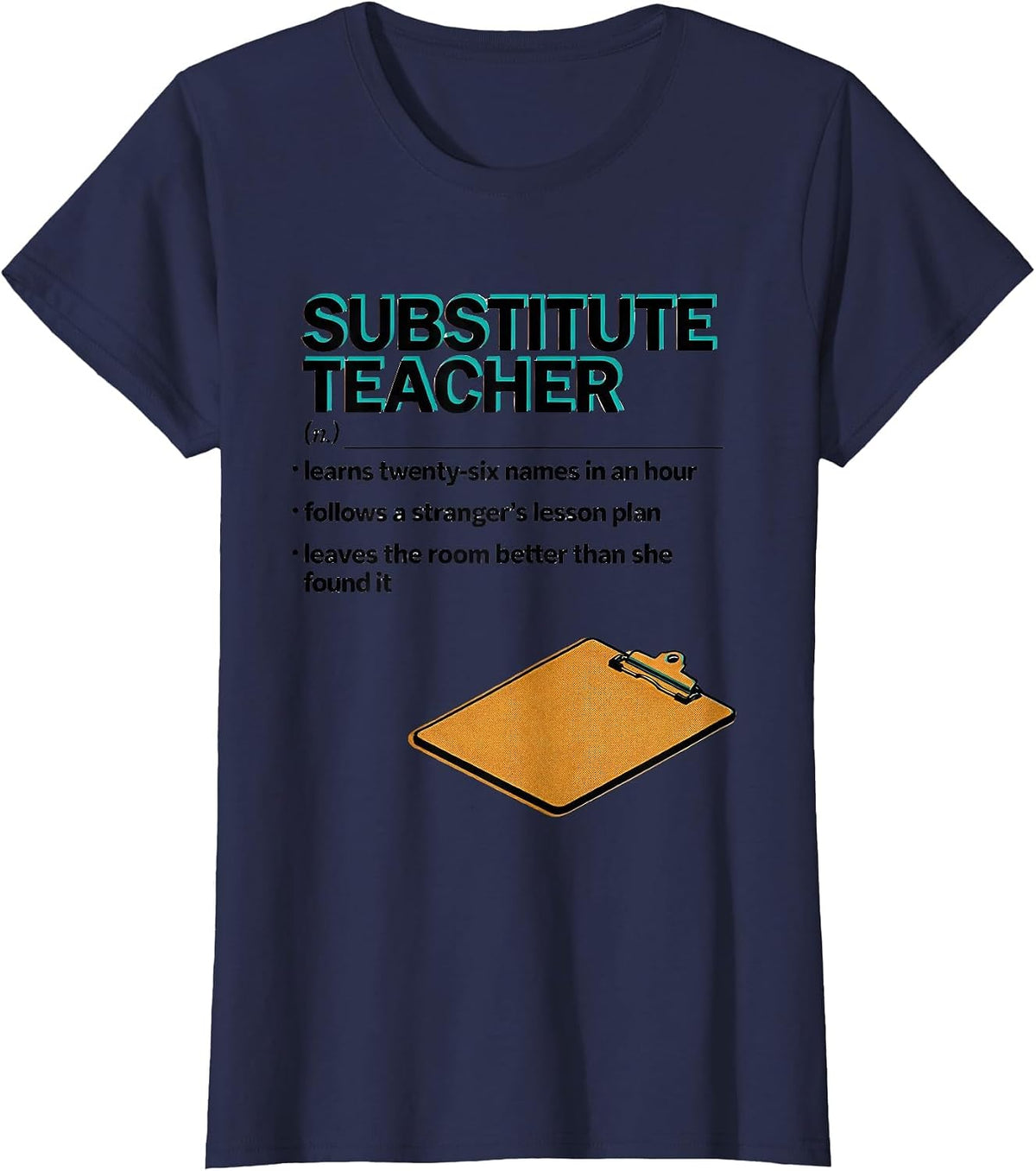 Women's Substitute Teacher Funny Teacher Humor T-Shirt - Navy Blue
