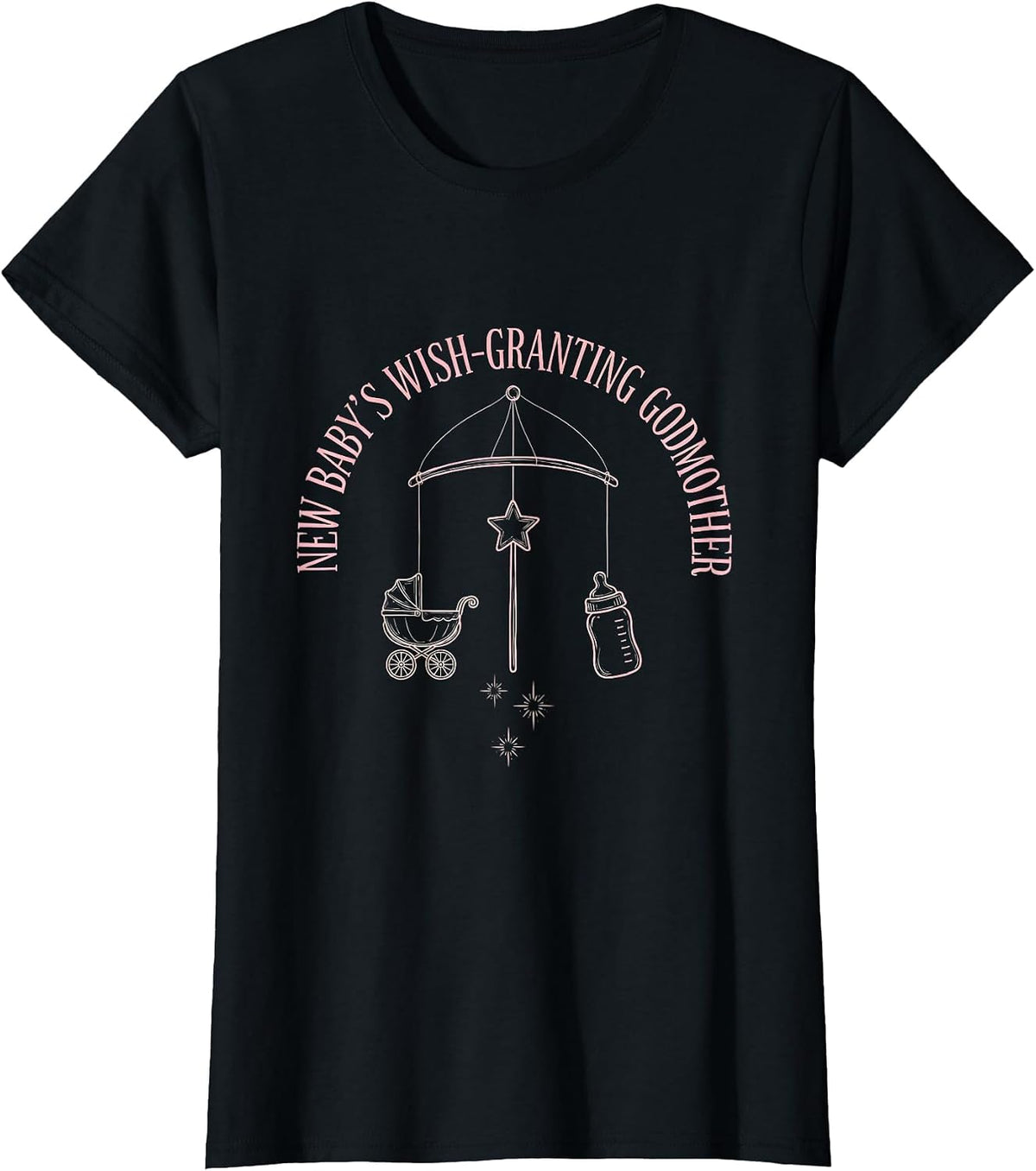 Women's New Baby's Wish-Granting Godmother Fairy Godmother Gift T-Shirt - Black