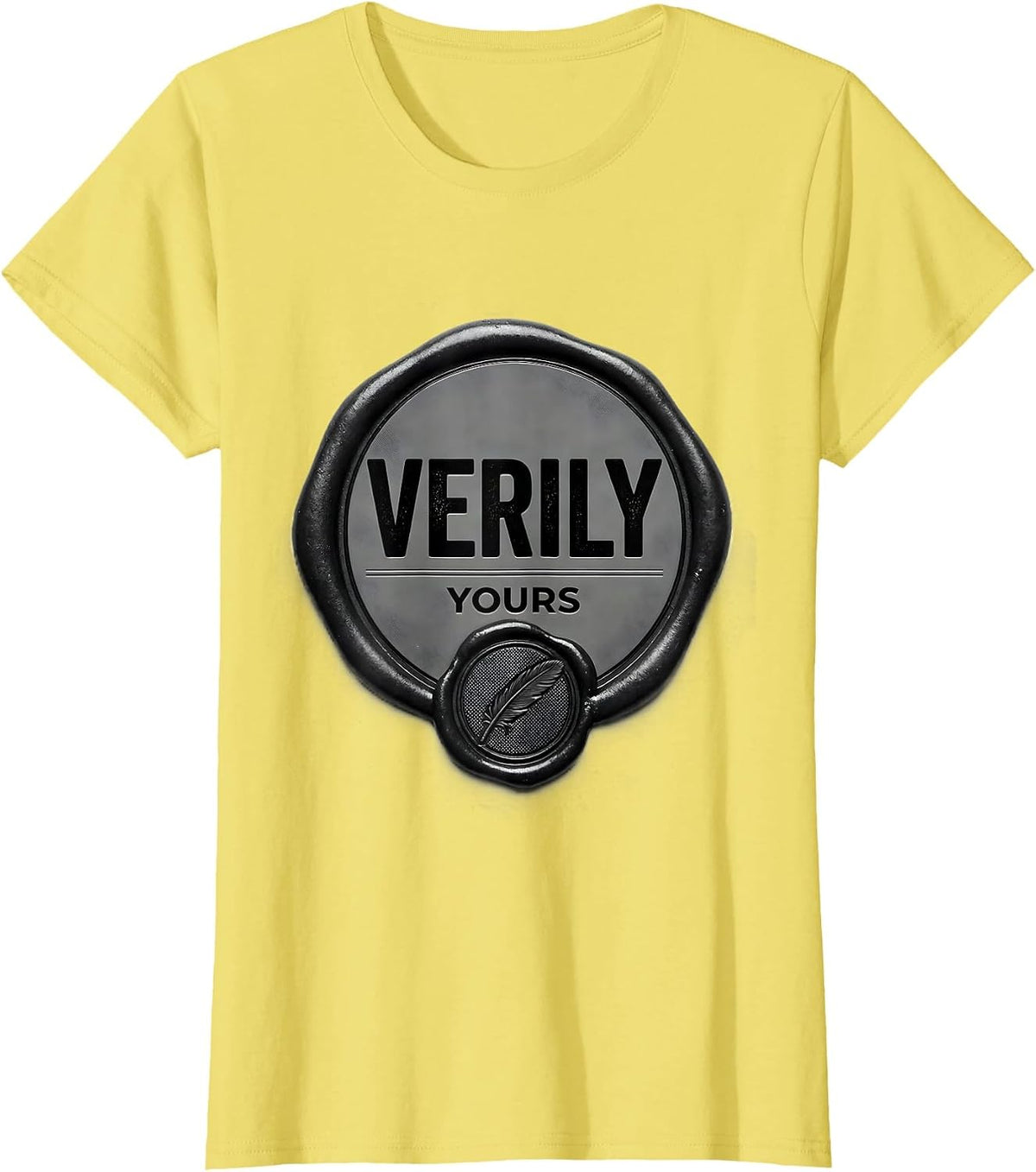 Verily Yours Funny Shakespeare Literary Quote Wit T-Shirt - Lemon Yellow