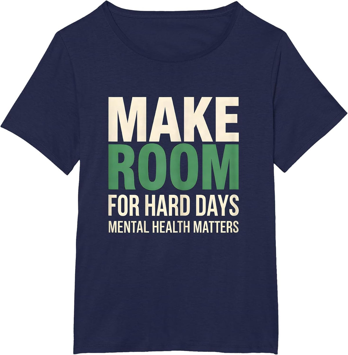 Women's Make Room For Hard Days Mental Health Awareness T-Shirt - Navy Blue