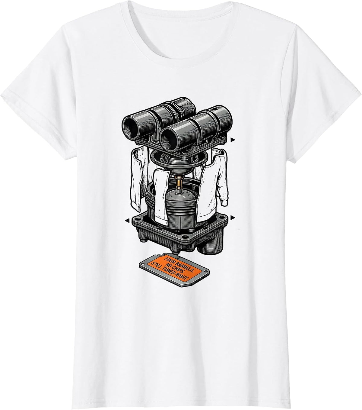 Four Barrels. No Chips. Still Tuned Right. Classic Car Guy T-Shirt - White