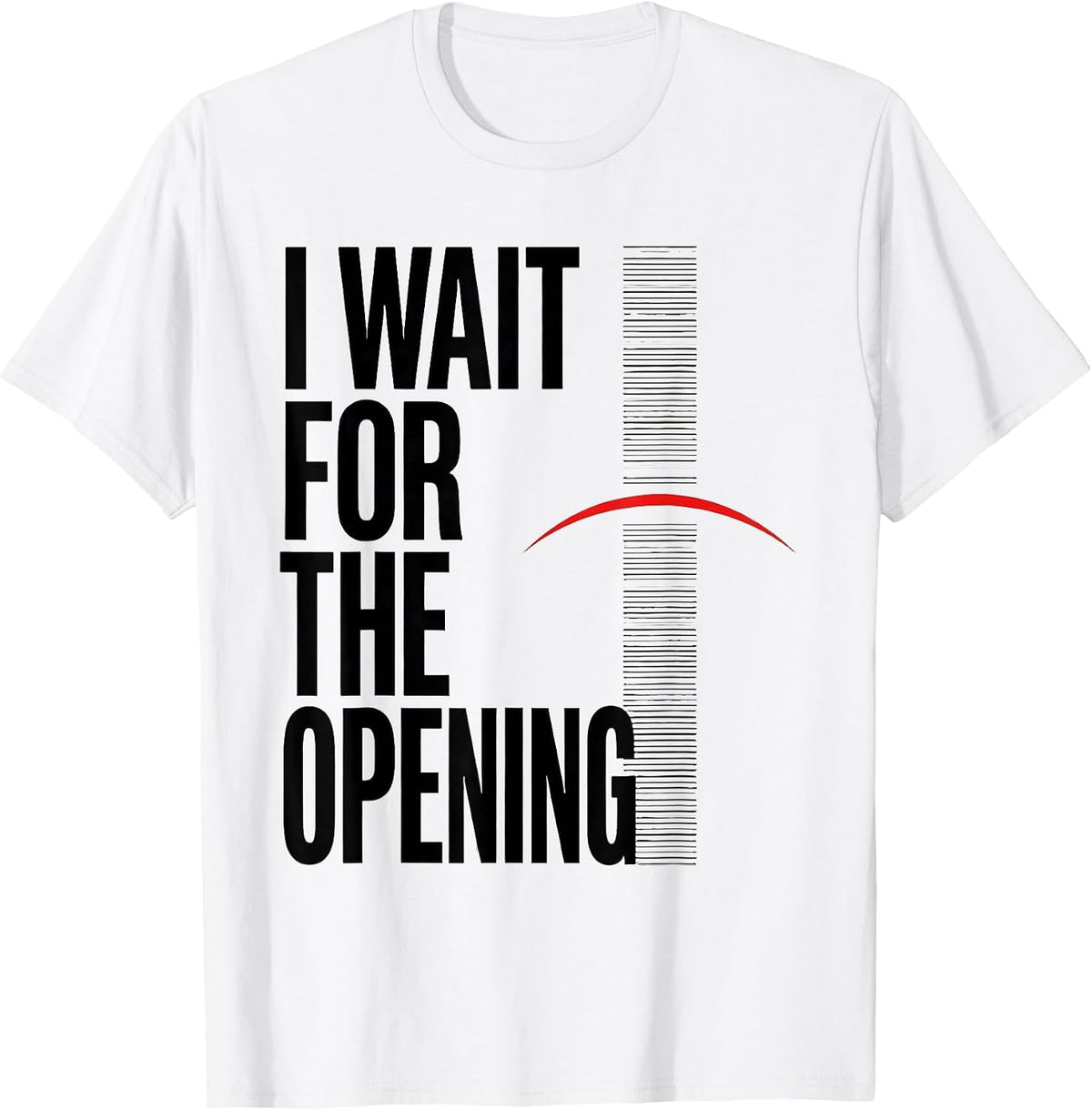 Men's I Wait For The Opening Funny Ham Radio Operator Hobby Humor T-Shirt - White