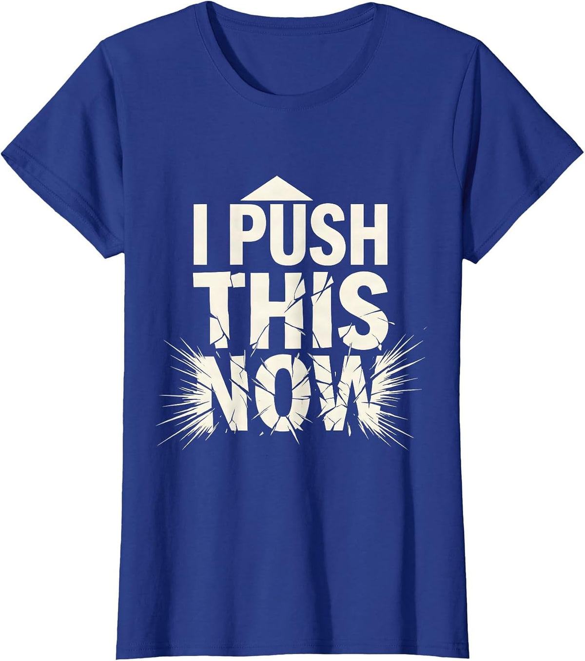 Women's I Push This Now Funny Halloween Teacher Nurse Bus Driver T-Shirt - Royal Blue