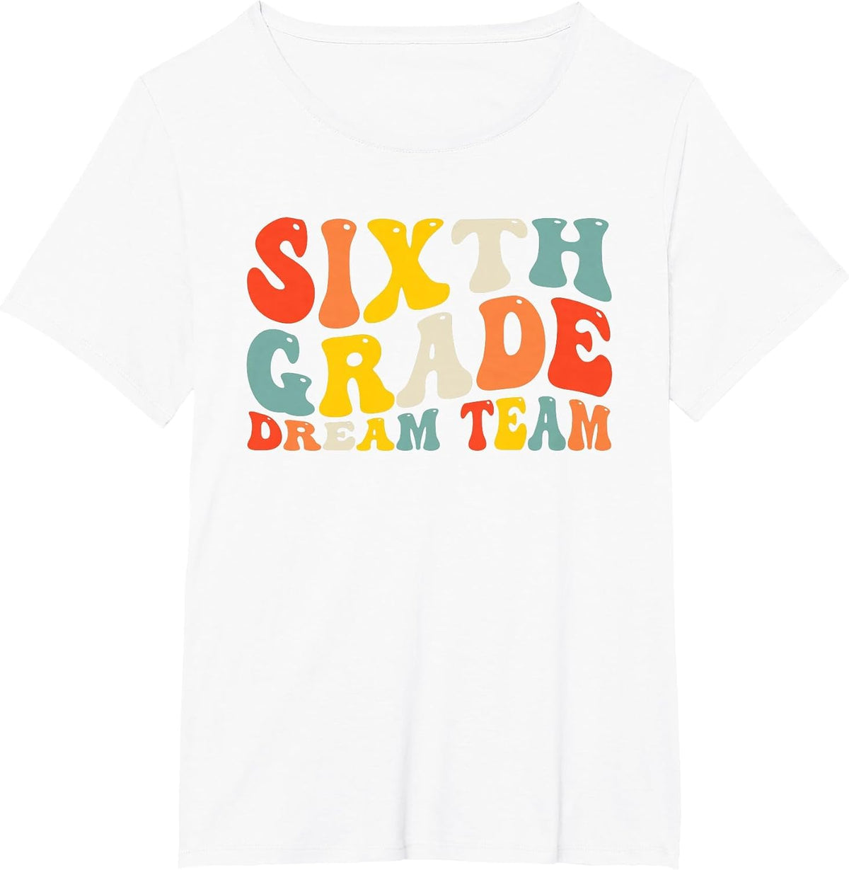 Back to School 6th Grade Dream Team Teacher Kids Sixth Grade T-Shirt - White