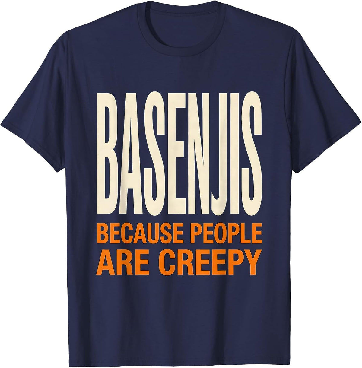 Basenjis Because People Are Creepy Funny Halloween Dog T-Shirt - Navy Blue