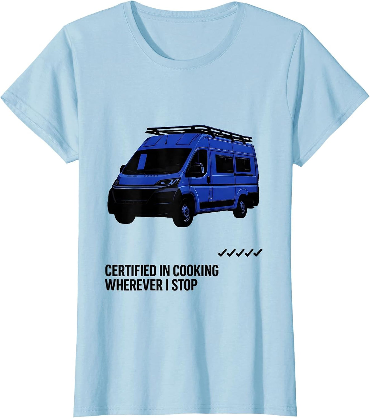 Certified In Cooking Wherever I Stop Retro Van Life Road T-Shirt - Baby Blue