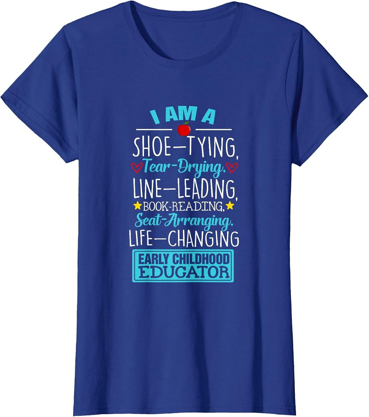 Life Changing Early Childhood Educator Top Preschool Teacher T-Shirt - Royal Blue