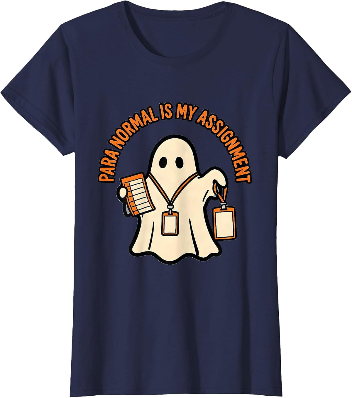 Women's Para Normal Is My Assignment Funny Ghost Paraprofessional T-Shirt - Navy Blue