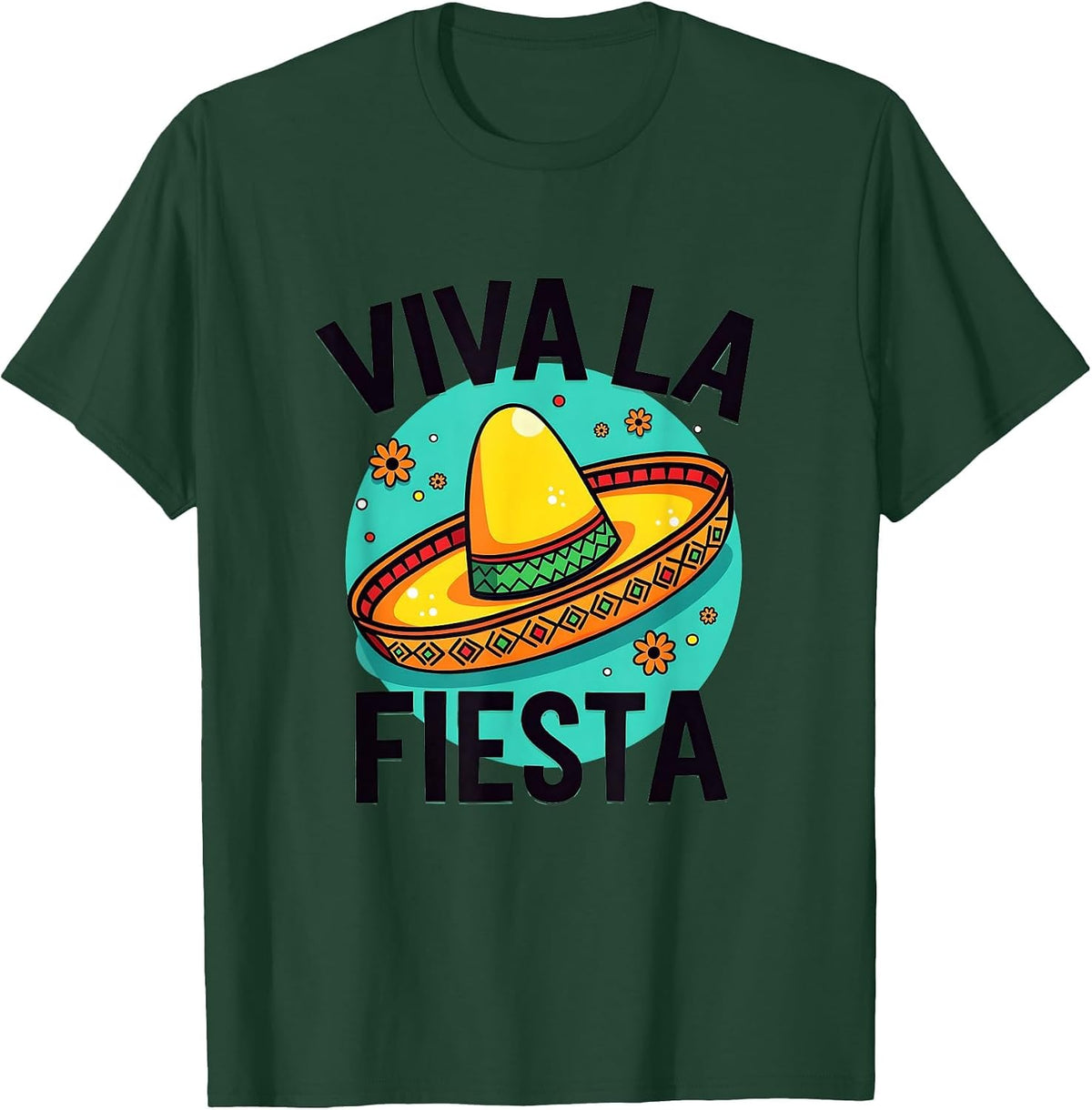 Viva La Fiesta Cinco de Mayo Celebration Design T-Shirt - Dark Green