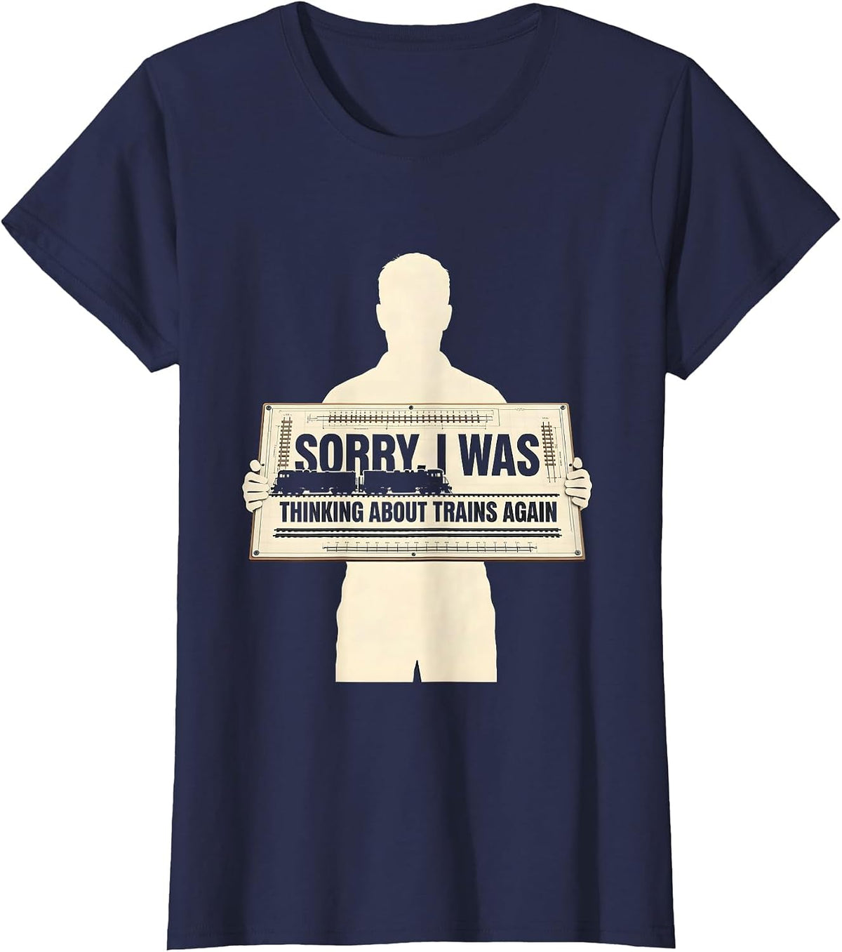 Women's Sorry, I Was Thinking About Trains Again Funny Train Lover T-Shirt - Navy Blue