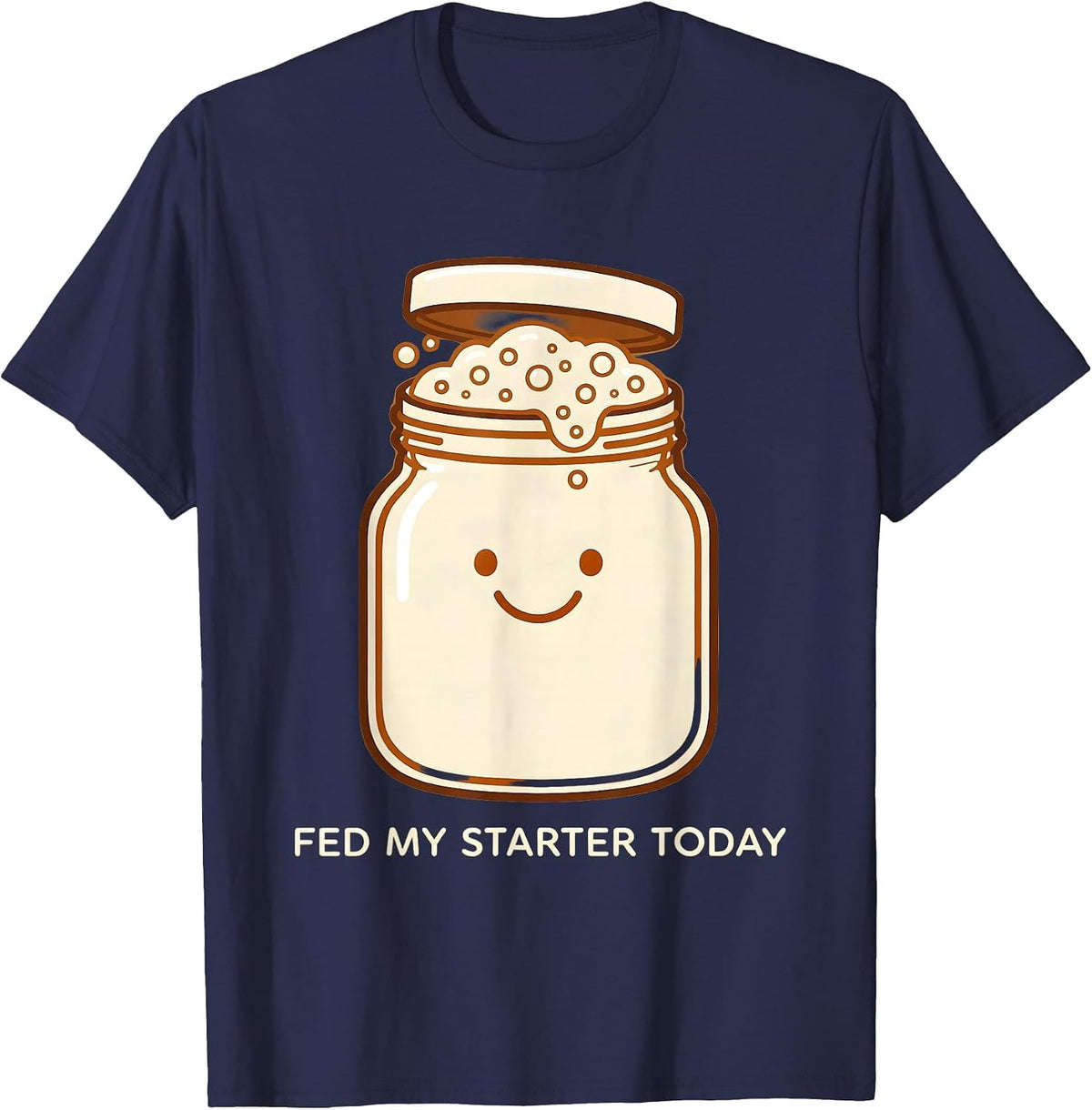 Fed My Starter Today Sourdough Era Design T-Shirt - Navy Blue