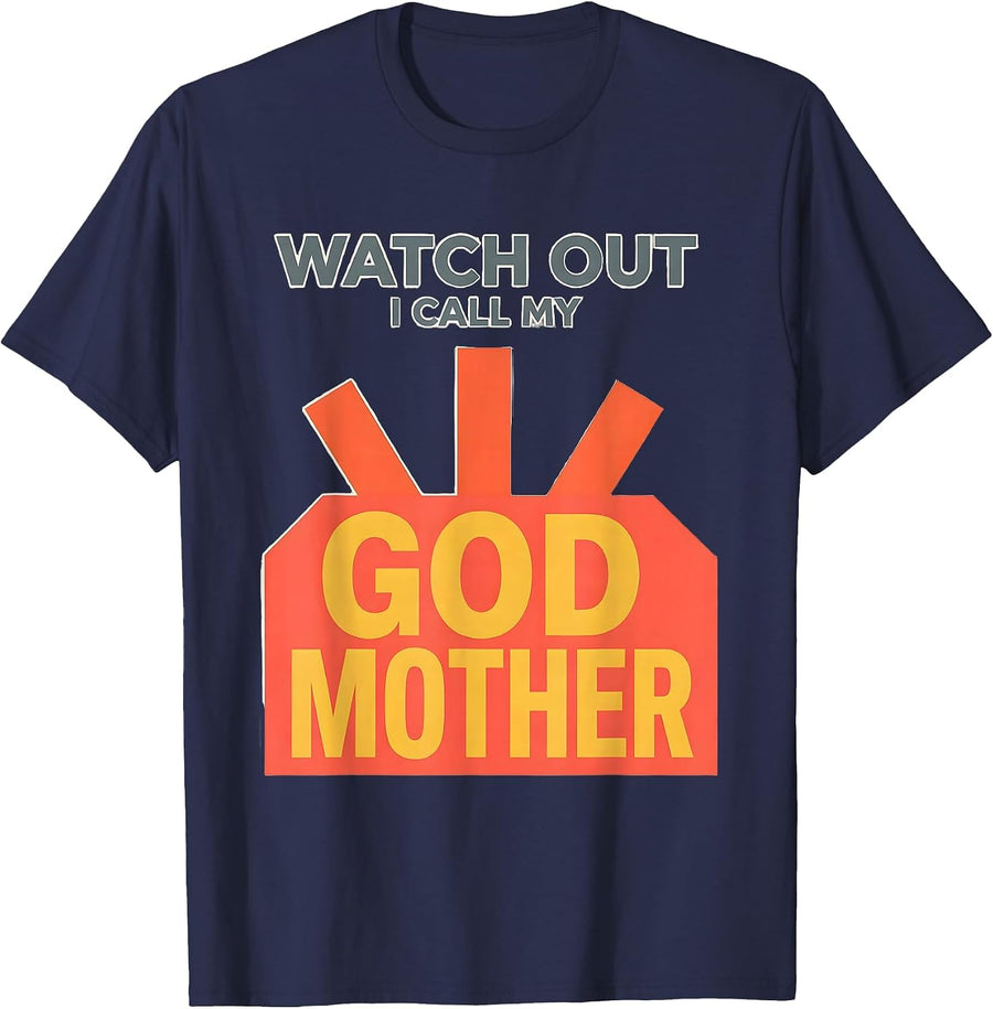 Watch Out, I Call My Godmother Funny Godchild Godparent T-Shirt - Navy Blue