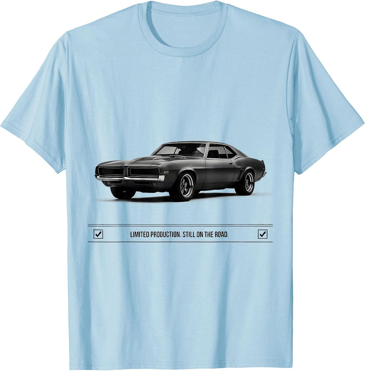 Men's Limited Production Still On The Road Funny Classic Car Guy T-Shirt - Baby Blue