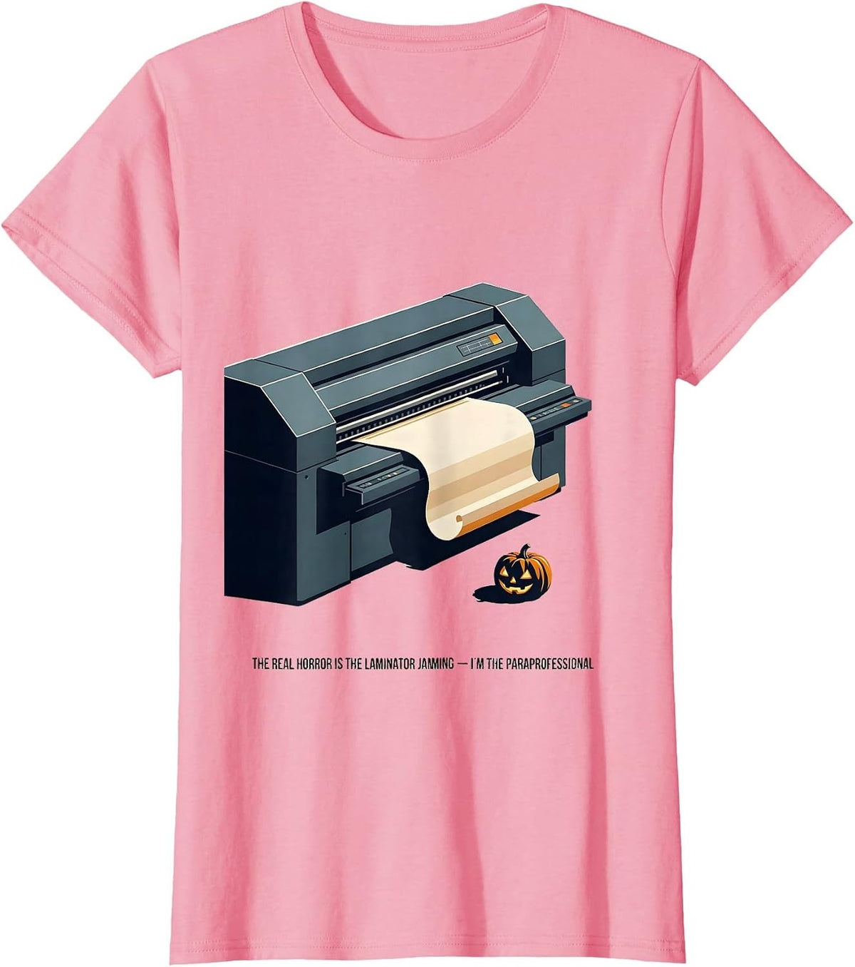 Women's The Real Horror Is The Laminator Jamming Paraprofessional T-Shirt - Pink