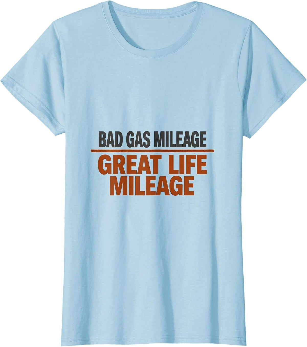 Bad Gas Mileage, Great Life Mileage Vintage Van Life Retro T-Shirt - Baby Blue