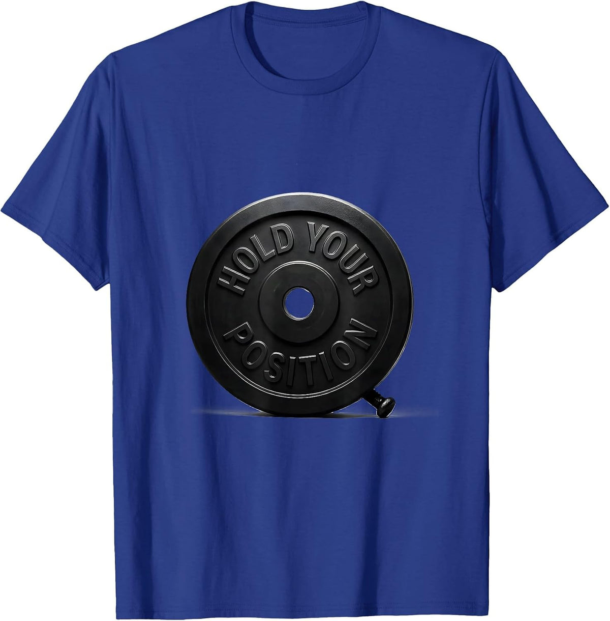 Men's Hold Your Position Funny Gym Meme Weightlifting Workout T-Shirt - Royal Blue