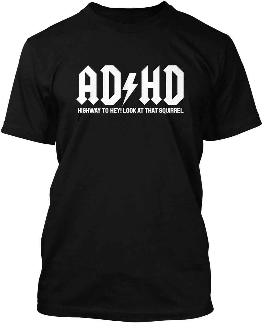 Tcombo ADHD Highway to Hey Look A Squirrel Men's T-Shirt - Black