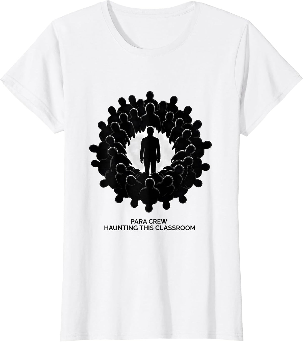 Para Crew Haunting This Classroom Funny Paraprofessional T-Shirt - White